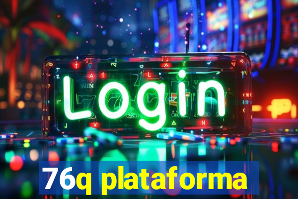 76q plataforma